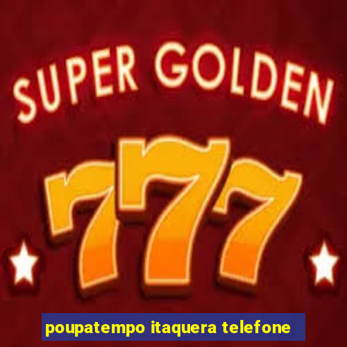 poupatempo itaquera telefone